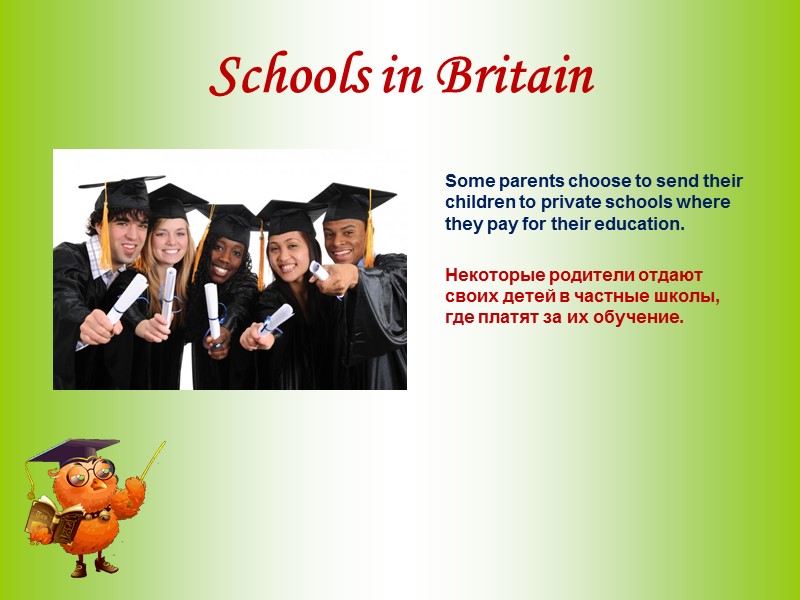 Schools in Britain           Some